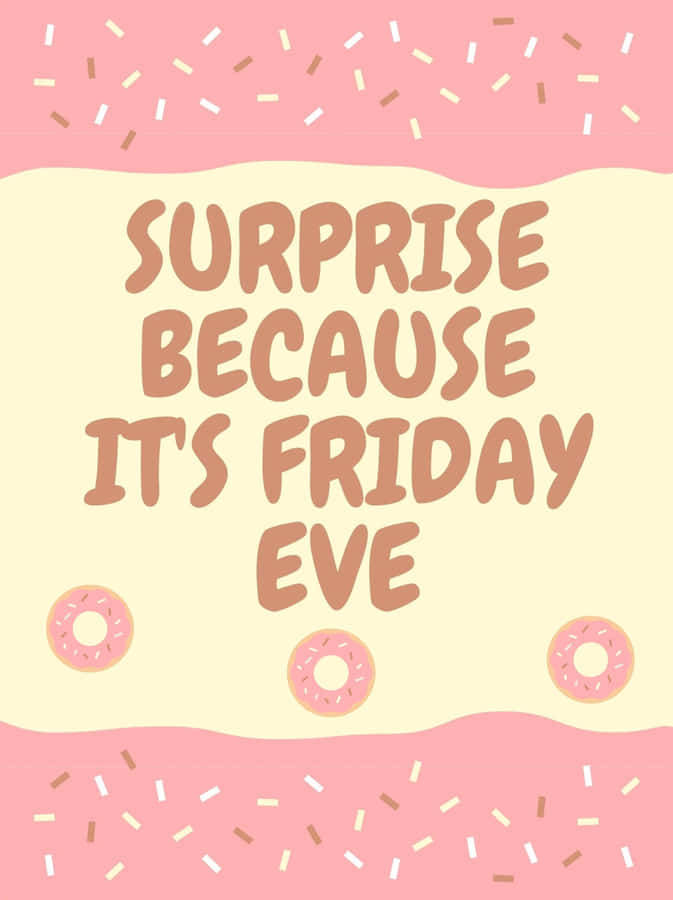 Friday Eve Surprise Graphic Wallpaper