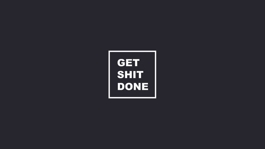 Get It Done Motivational Quote Wallpaper