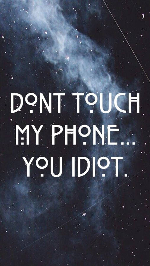 Get Off My Phone Galaxy Wallpaper