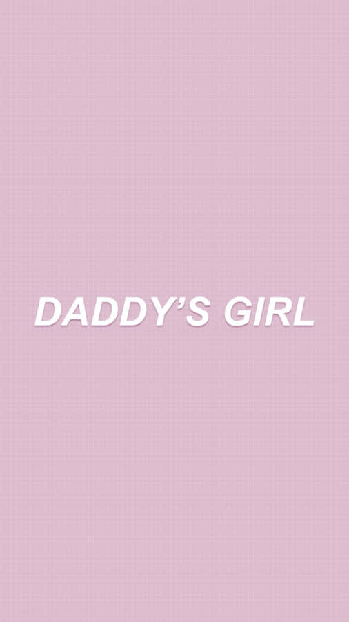 Girly Aesthetic Daddys Girl Purple Wallpaper