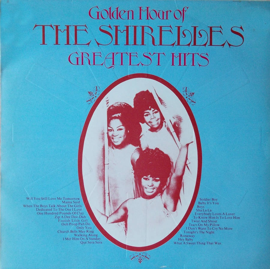 Golden Hour Of The Shirelles Greatest Hits 1973 Album Cover Wallpaper