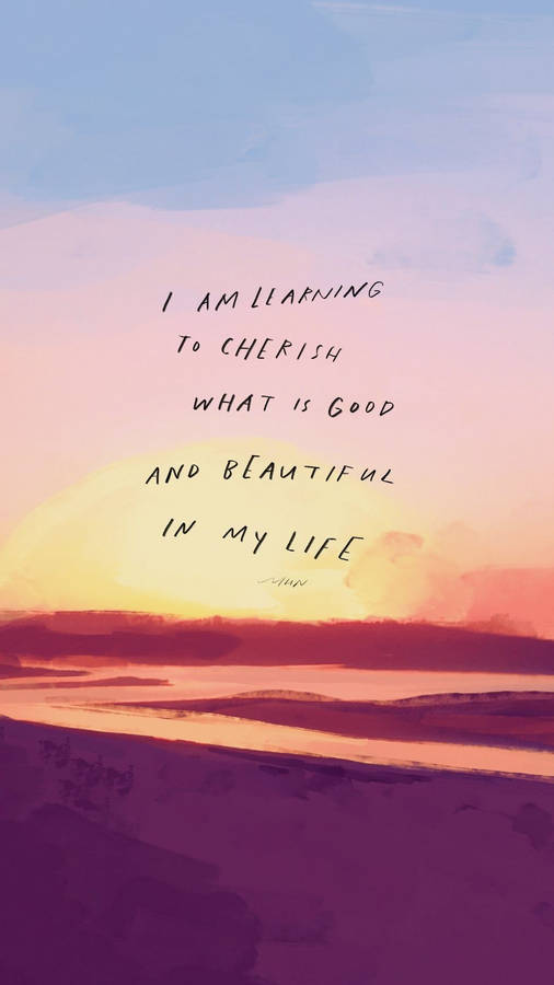 Good And Beautiful Affirmation Wallpaper