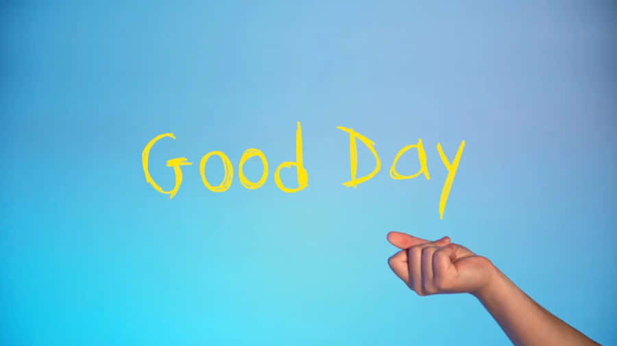 Good Day Fingers Snap Wallpaper