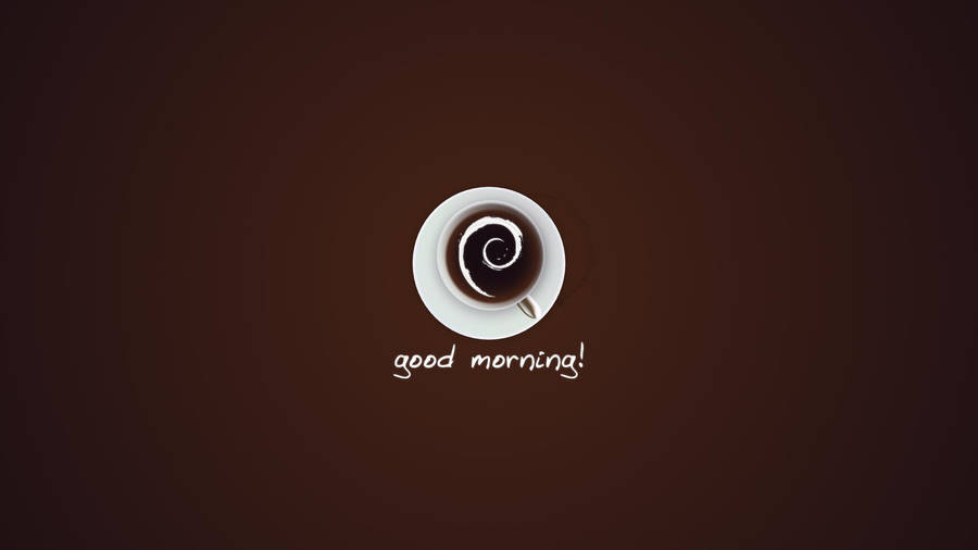 Good Morning Coffee Cup Top View Wallpaper