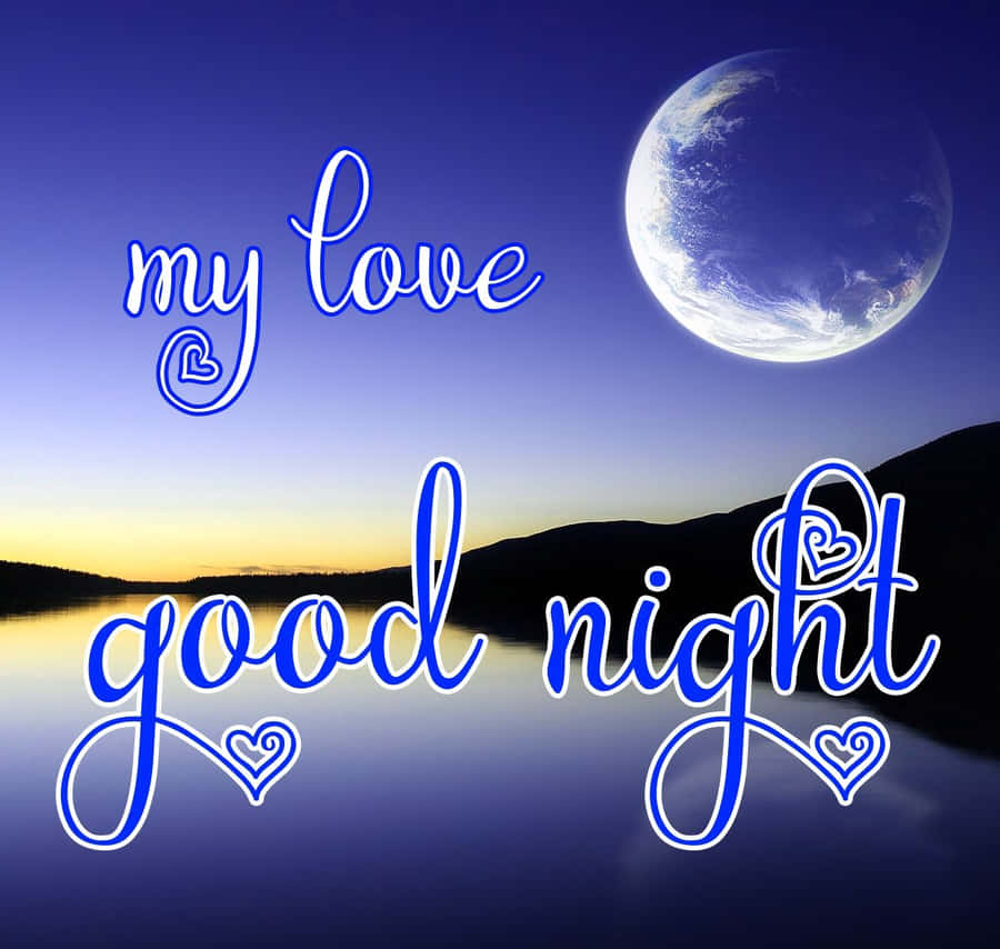 Good Night My Love Moonlit Lake Wallpaper