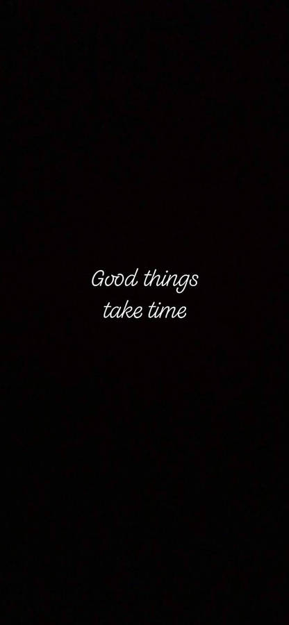Good Things Motivational Iphone Wallpaper