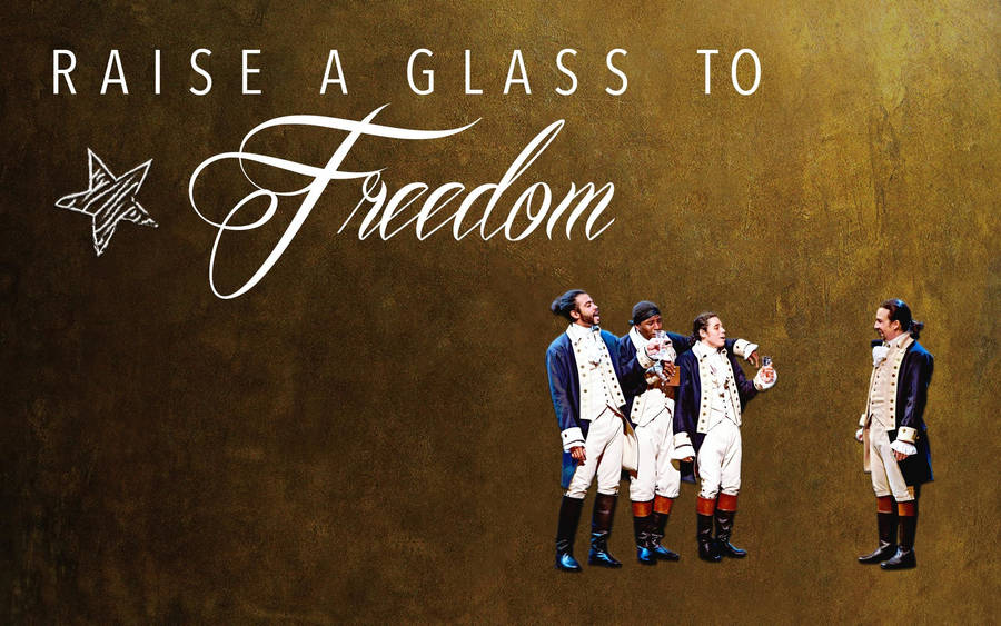 Hamilton Glass To Freedom Wallpaper