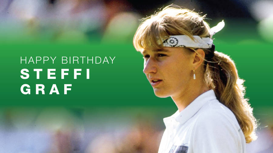 Happy Birthday Steffi Graf Wallpaper