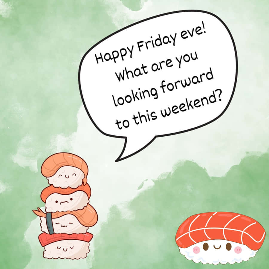 Happy Friday Eve Sushi Cartoon Wallpaper