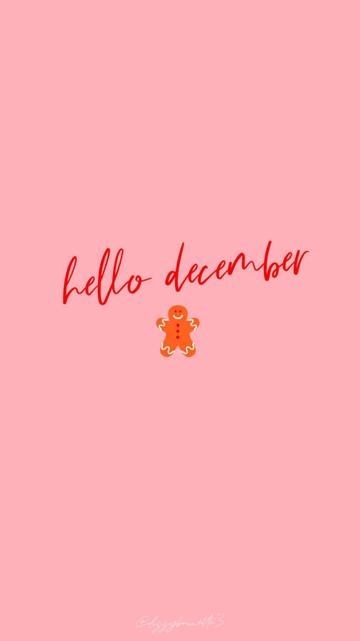 Hello December Gingerbread Man Wallpaper