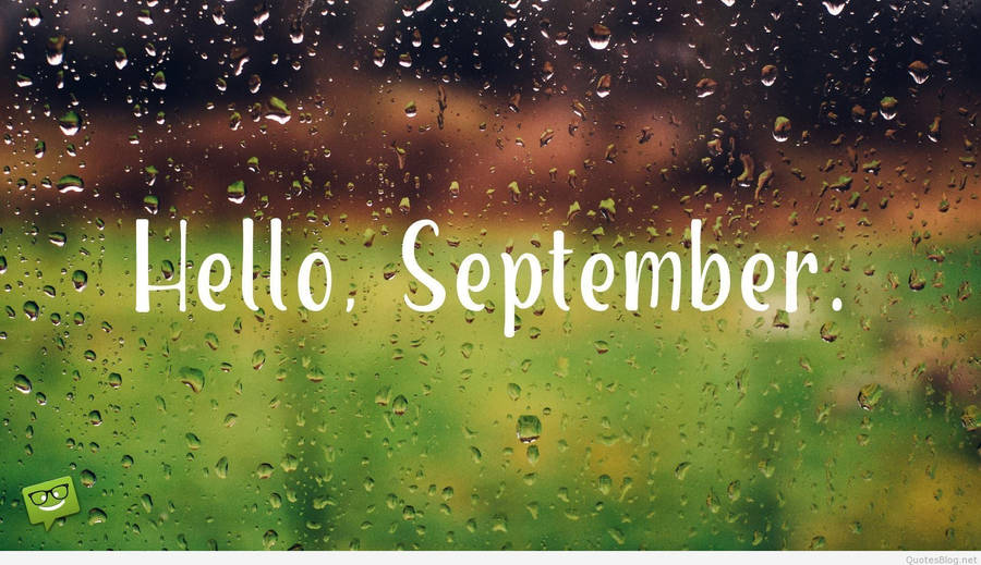 Hello September And Droplets Wallpaper