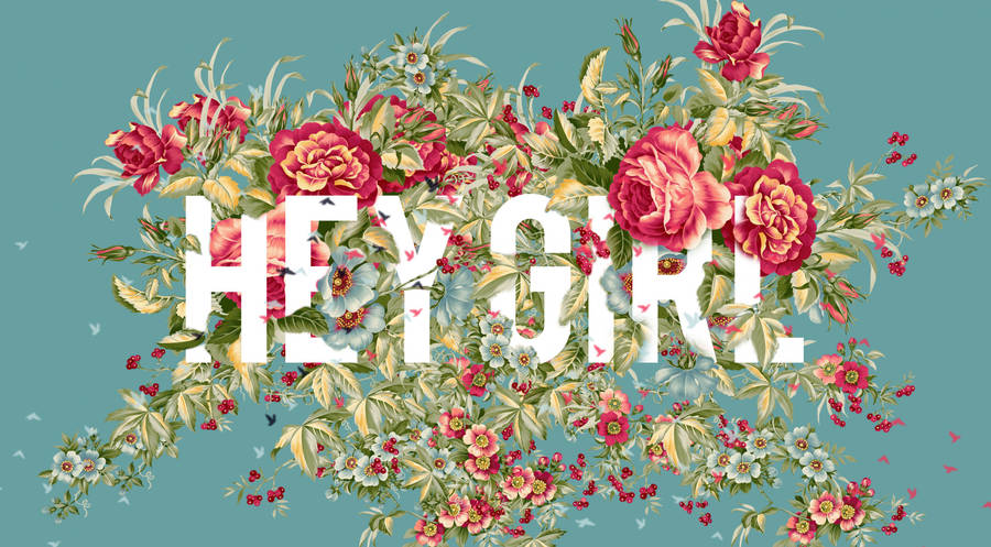 Hey Girl Typography Wallpaper