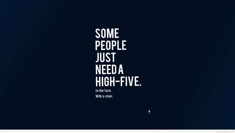 High Five Savage Quote Wallpaper