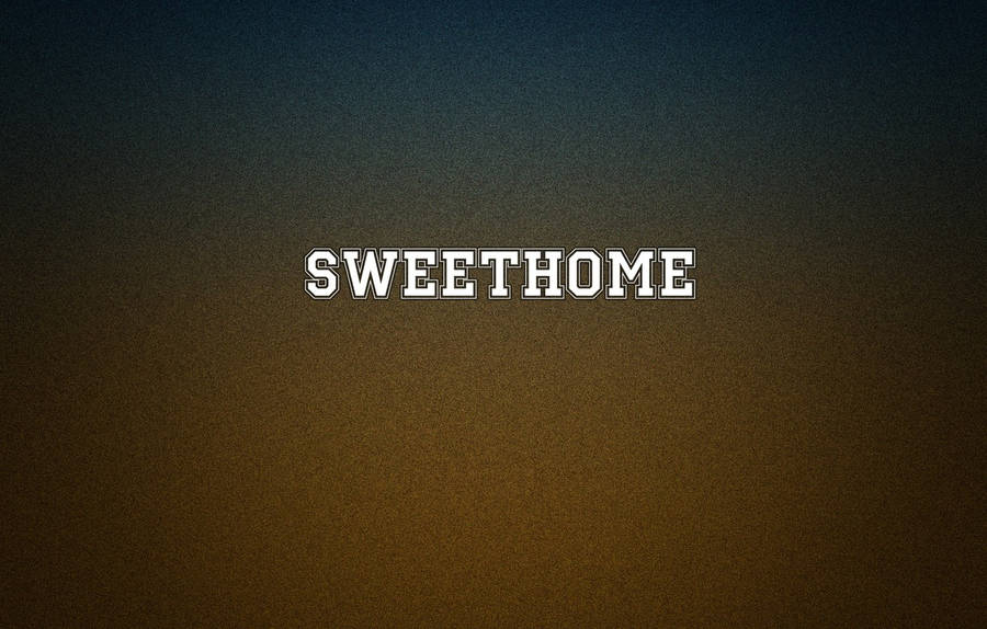 Home Sweet Home Plain Text Wallpaper