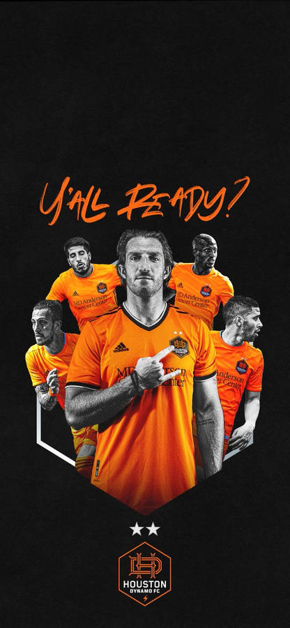 Houston Dynamo You All Ready Wallpaper