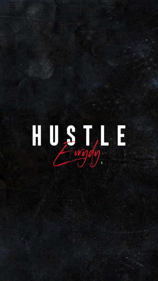 Hustle Everyday - A Black And White Image Wallpaper
