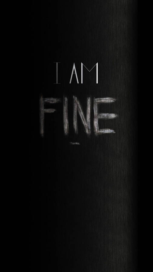 I Am Fine Cool Black Wallpaper