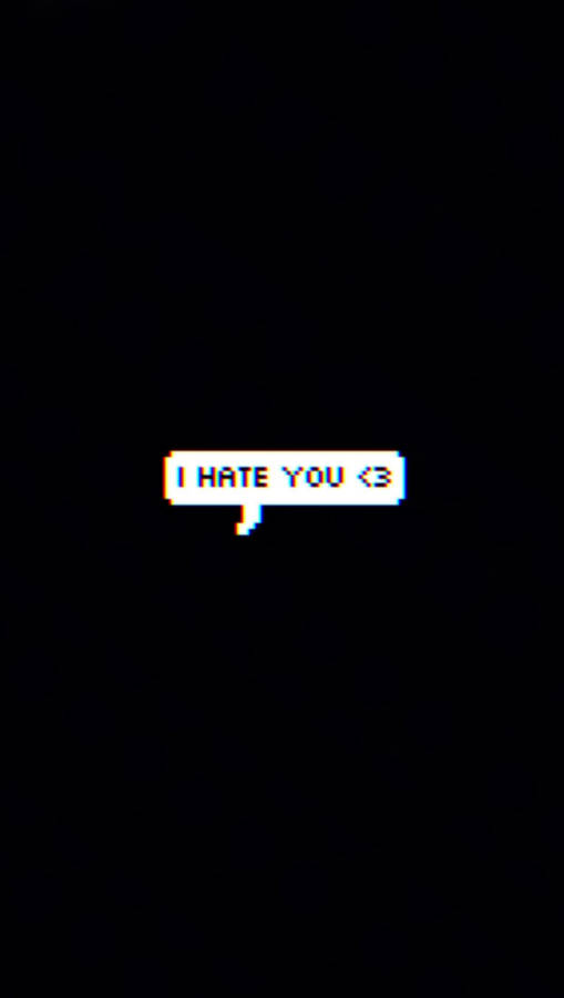 I Hate You Speech Balloon Wallpaper