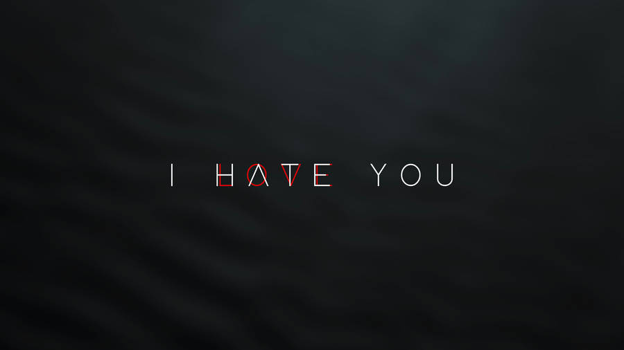 I Hate You With Secret Text Wallpaper