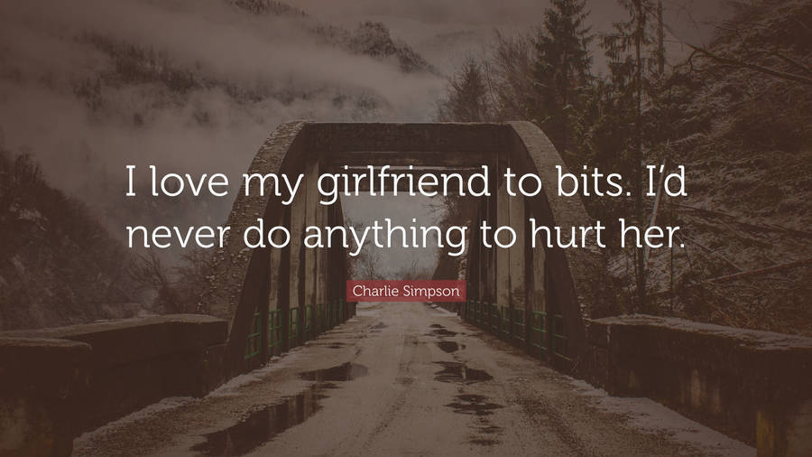 I Love My Girlfriend Cute Quote Wallpaper