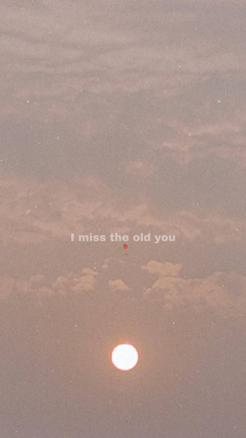 I Miss The Old You Small Quotes Wallpaper