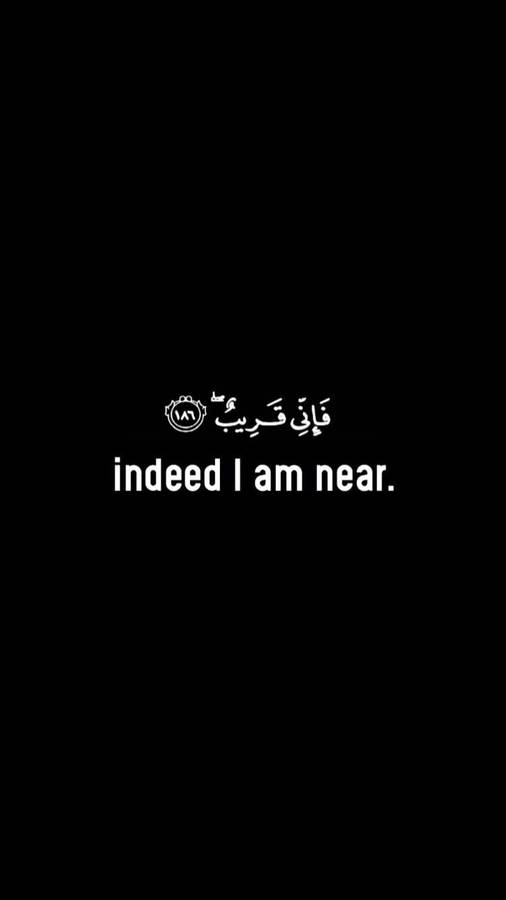 Indeed I Am Near Quote Wallpaper