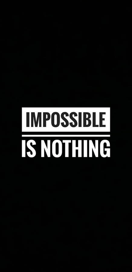 Inspiration In Monochrome - 'impossible Is Nothing' Quote Wallpaper