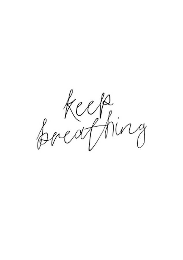 Inspirational 'keep Breathing' Calligraphy Art Wallpaper