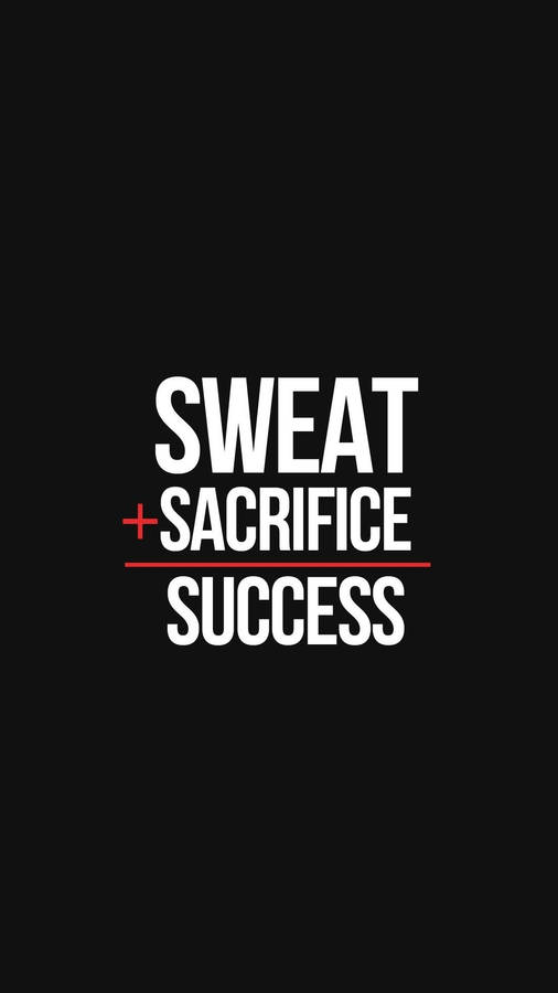 Inspiring Quotes Phone Sweat Sacrifice Success Wallpaper