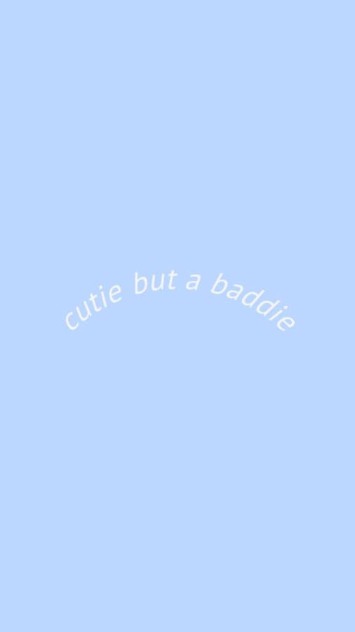 Iphone Baddie Cutie But A Baddie Wallpaper