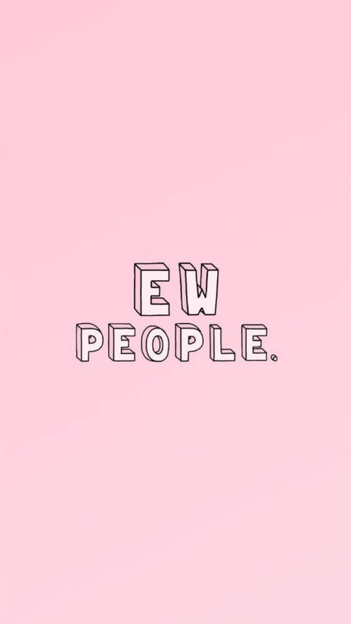 Iphone Pink Aesthetic Ew People Wallpaper