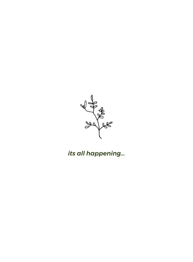 Its All Happening Minimalist Design Wallpaper