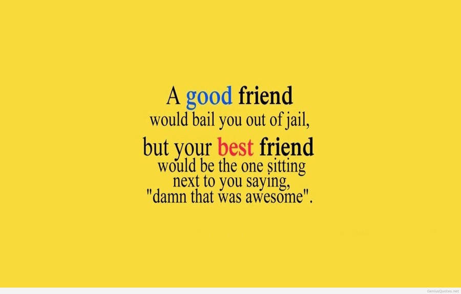 Jail Best Friend Quotes Wallpaper