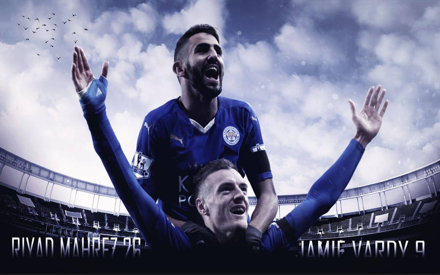 Jamie Vardy Riyad Mahrez Wallpaper