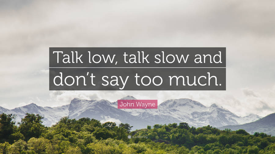 John Wayne Talk Quote Wallpaper
