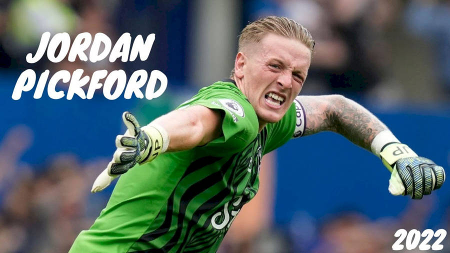 Jordan Pickford 2022 Wallpaper