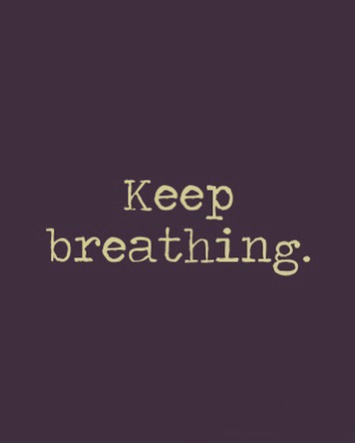 Keep Breathing Poster Wallpaper