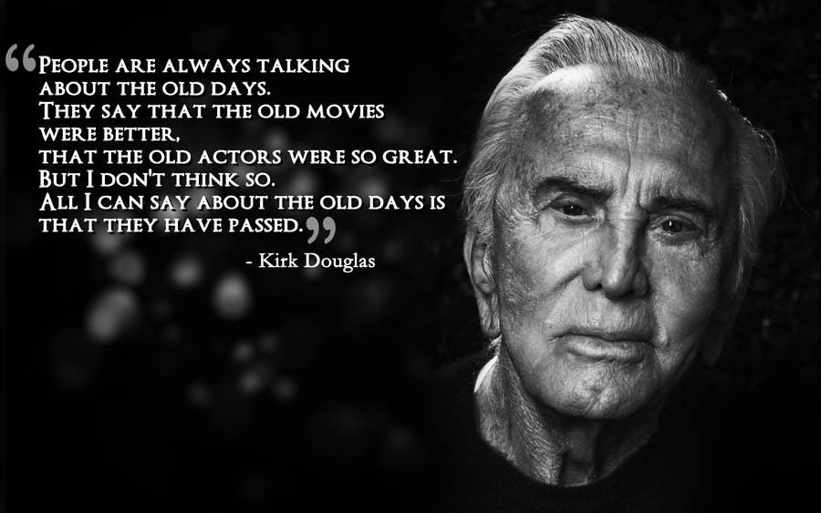 Kirk Douglas Inspiring Quotes Wallpaper