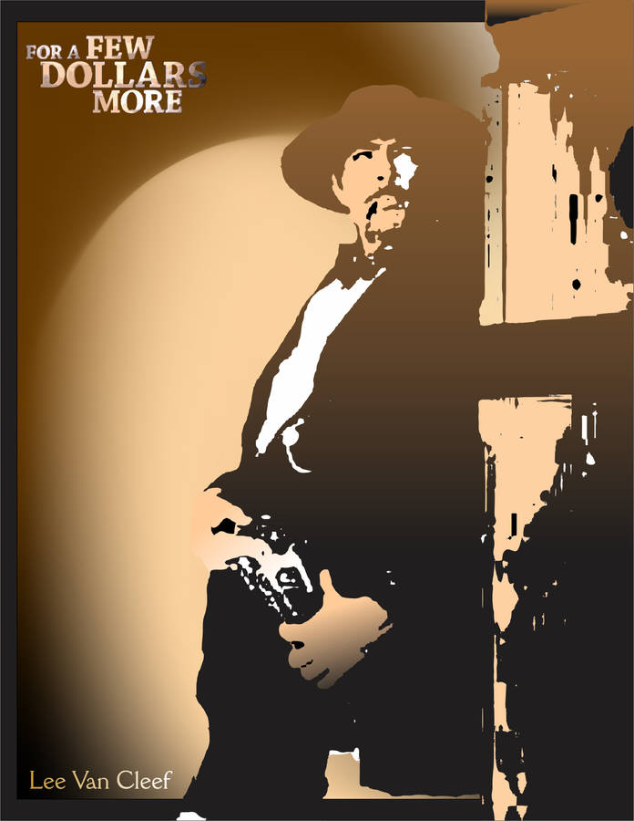 Lee Van Cleef Few Dollars More Poster Wallpaper