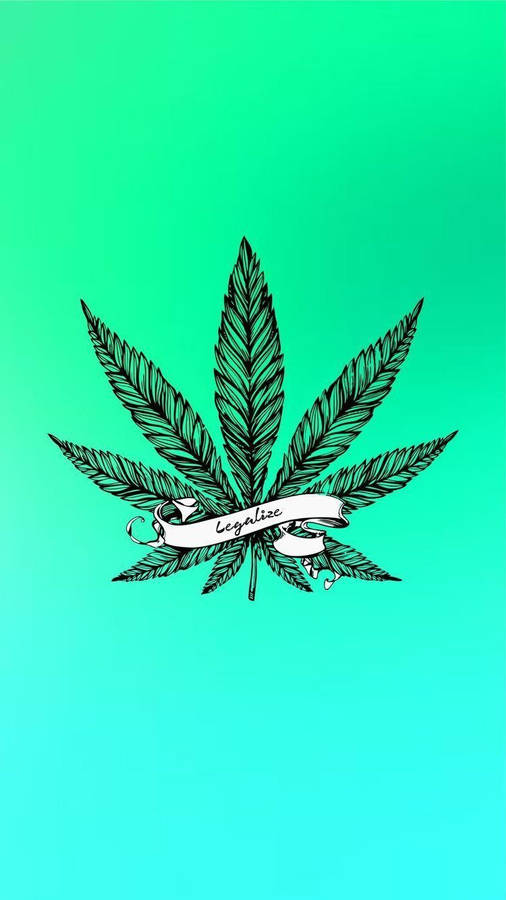 Legalize Weed Art For Iphone Wallpaper