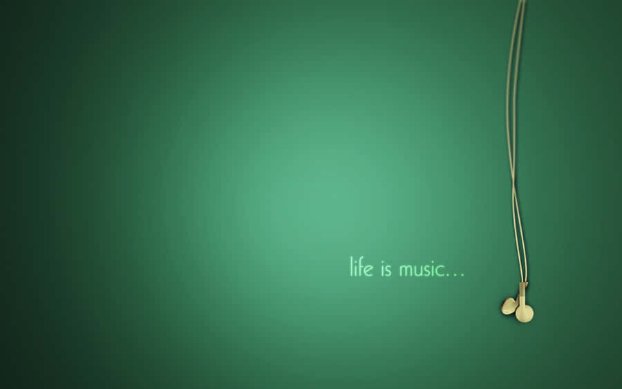 Life Is Good Music Wallpaper
