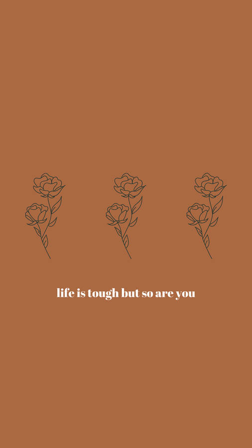 Life Is Tough Motivational Boho Iphone Wallpaper