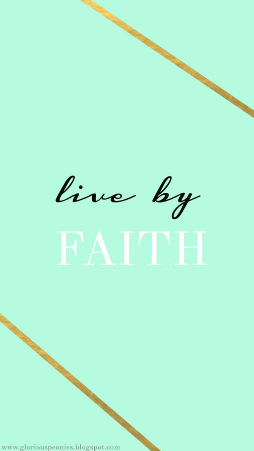 Live By Faith On Mint Green Iphone Wallpaper