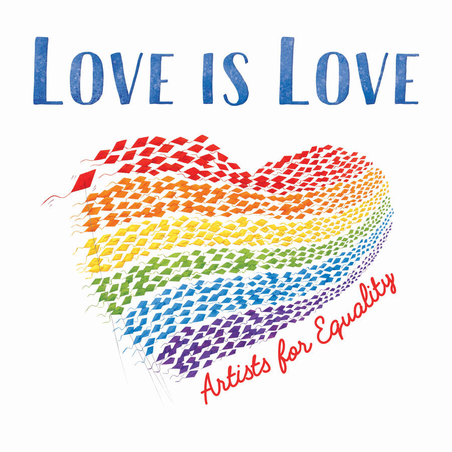 Love Is Love Artwork Wallpaper