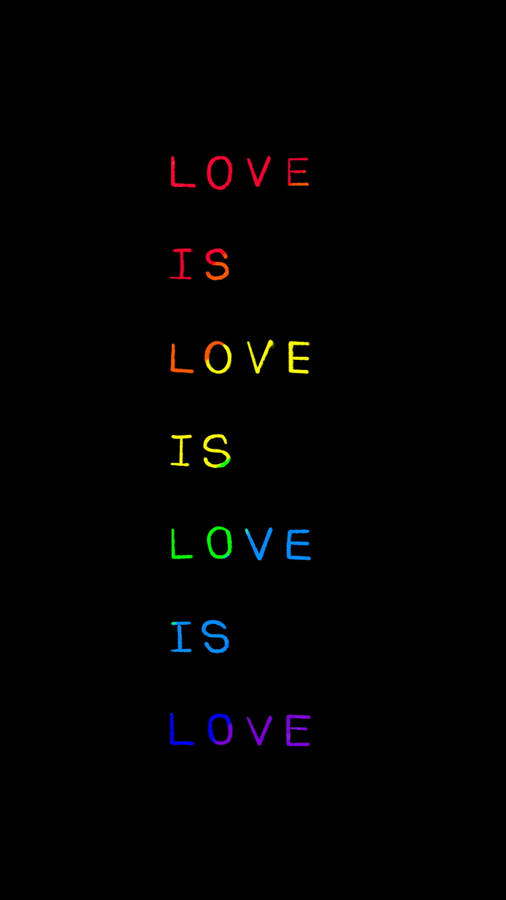 Love Is Love Text Lgbt Phone Wallpaper