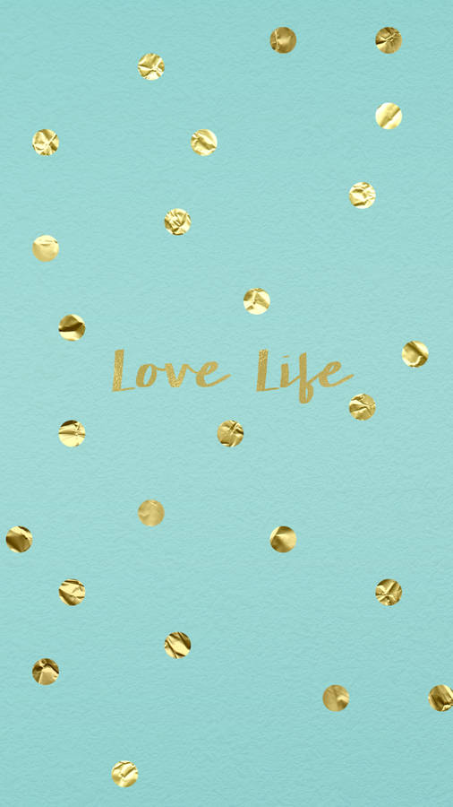 Love Life In Tiffany Blue Wallpaper