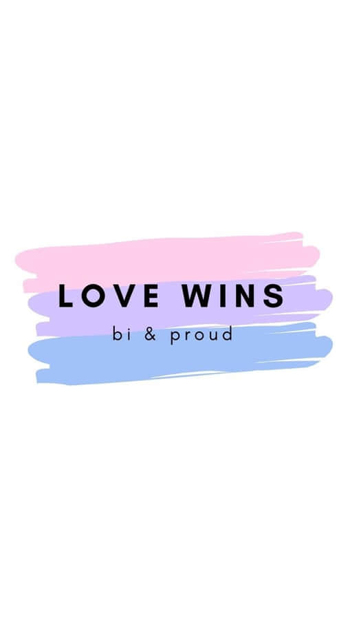 Love Wins And Be Proud Wallpaper