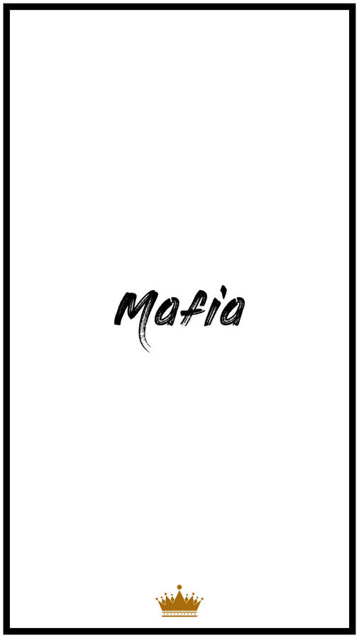 Mafia On White Background Crown Wallpaper