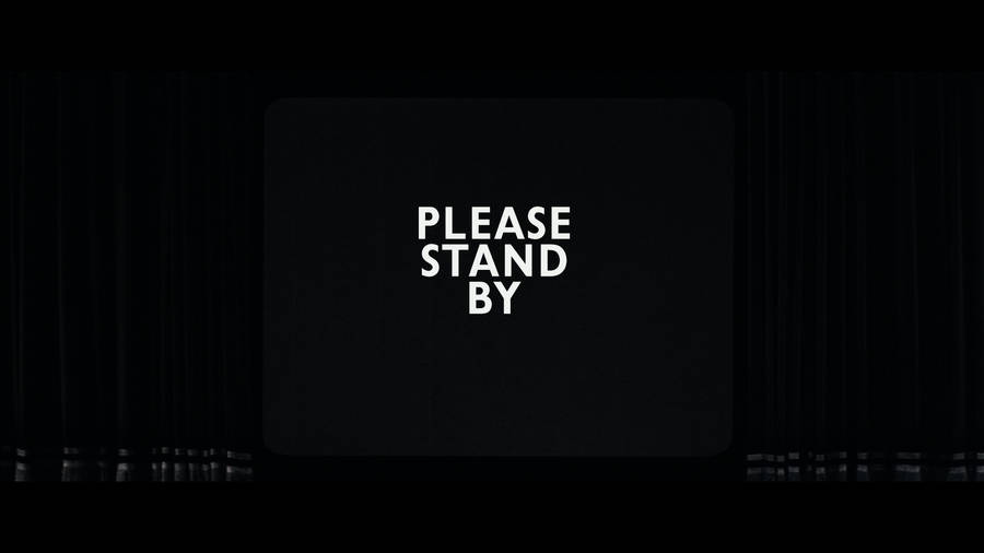 Minimalistic Please Stand By Typography Wallpaper Wallpaper