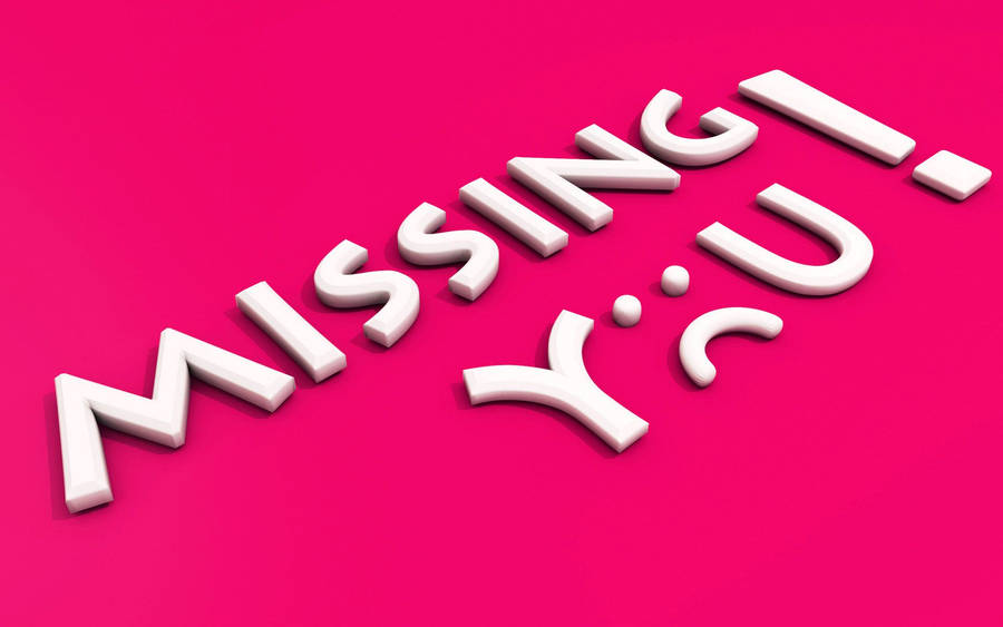 Missing You 3d Typography Wallpaper